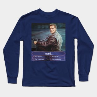 Terminator 2 Quotes  - Who Wants to Be a Millionaire Long Sleeve T-Shirt